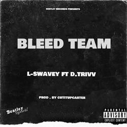 Bleed Team (feat. D.trivv)