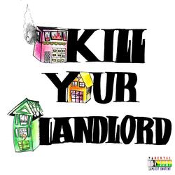 Kill Your Landlord (feat. Speak & URSUS.)
