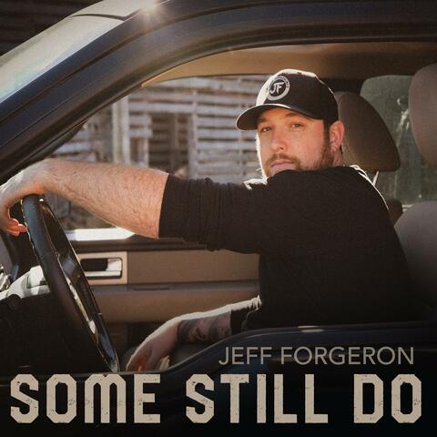 Some Still Do
