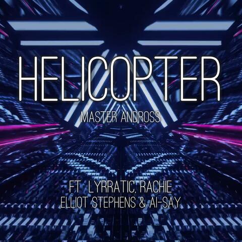 Helicopter (feat. Rachie, Ying, Elliot Stephens & Ai-Say)