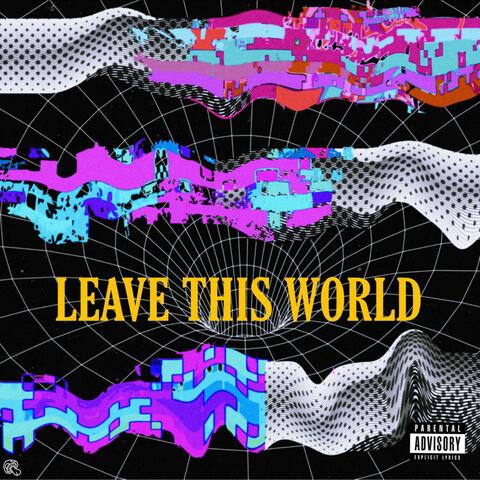 Leave This World