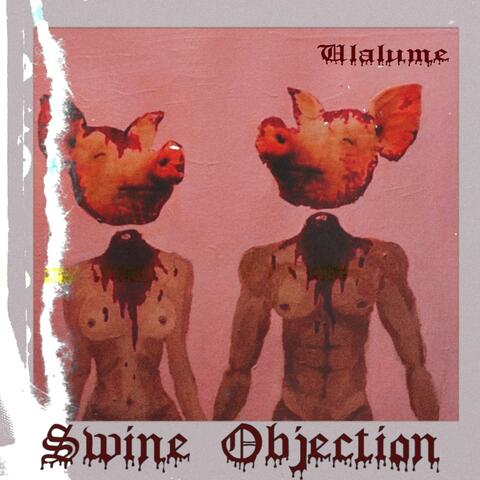 Swine Objection