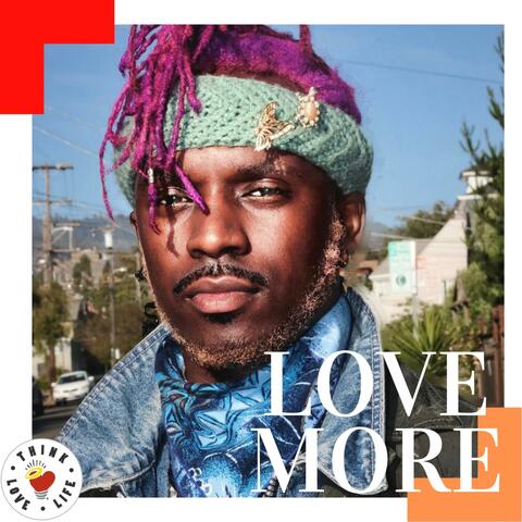 LOVE MORE