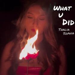 What U Did