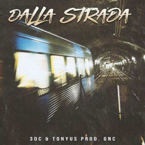 Dalla Strada (feat. 3DC & Tonyus)