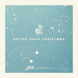 Better Than Christmas