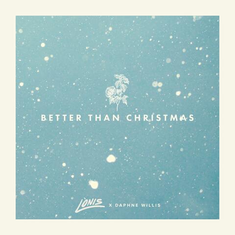 Better Than Christmas