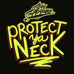 Protect Ya Neck