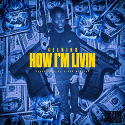 How Im Livin (feat. 4elNiko)