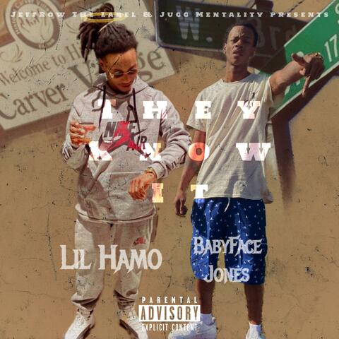 They Know It (feat. Lil Hamo)