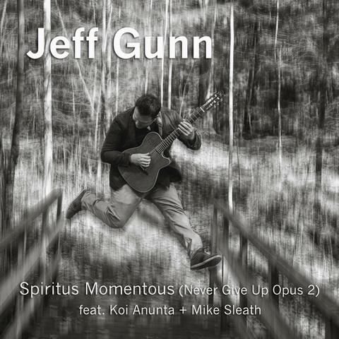 Spiritus Momentous (Never Give Up Opus 2) (feat. Koi Anunta & Mike Sleath)