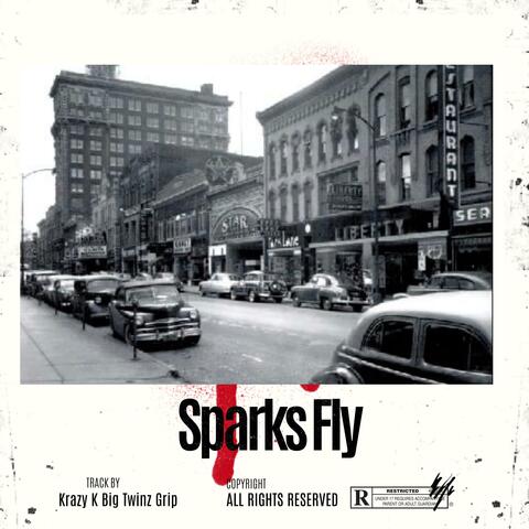 Sparks Fly (feat. Big Twinz & Grip)
