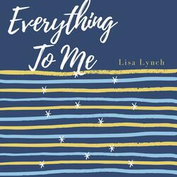 Everything to Me