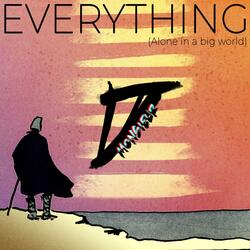 Everything (Alone in a big world)