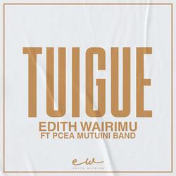 Tuigue (feat. PCEA Mutu-ini Band)