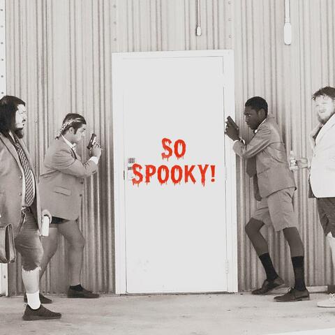 So Spooky!