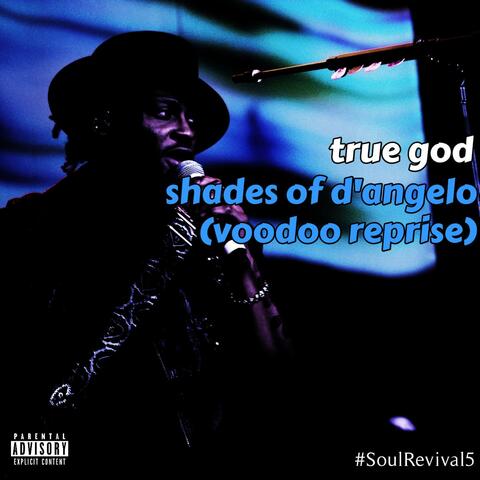 Shades Of D'Angelo (Voodoo Reprise)
