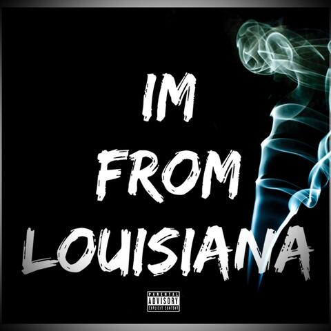 Im From Louisiana (feat. QuicknMoneybagz & INFO) [Radio Edit]