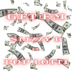 GET EM (feat. Pop Lotti)