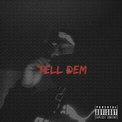 Tell Dem