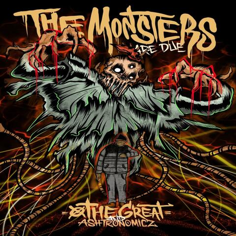 THE MONSTERS ARE DUE
