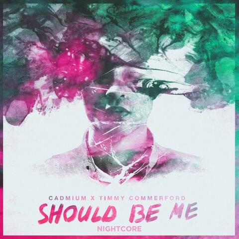 Should Be Me (feat. Timmy Commerford) [Nightcore]