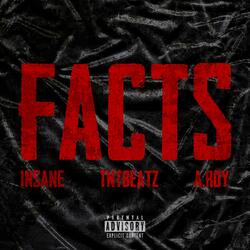 FACTS (feat. Insane & A. Roy)