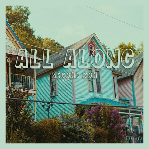 All Along