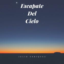 Escapate Del Cielo