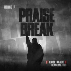 Praise Break (feat. Knick Knack & Classmaticc)