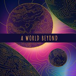 A world beyond