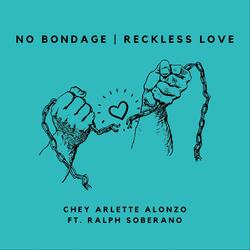No Bondage Reckless Love (feat. Ralph Soberano)