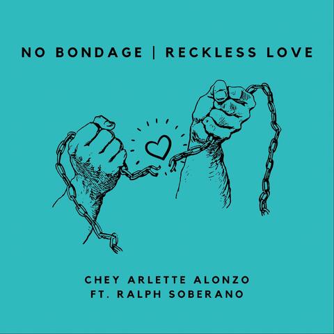 No Bondage Reckless Love (feat. Ralph Soberano)