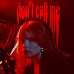 Don't Call Me