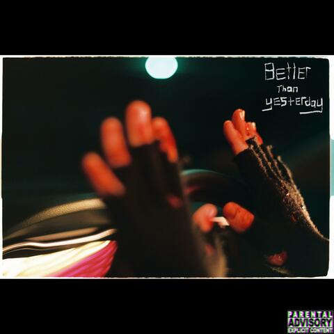Better Than Yesterday