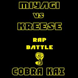 Miyagi Vs Kreese (Cobra Kai Rap Battle)