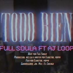 Todo bien (feat. Aj Loop)