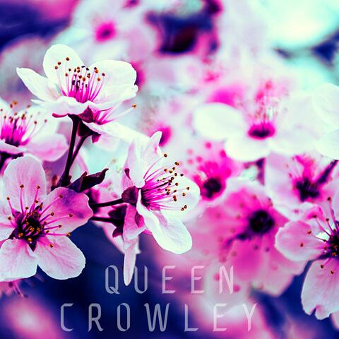 QUEEN CROWLEY (feat. KING CHIEF)