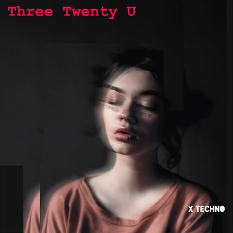 Three Twenty U