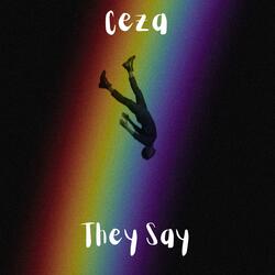 They Say