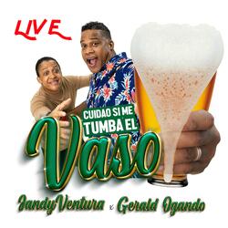 Cuidao Si Me Tumba El Vaso (feat. Gerald Ogando)