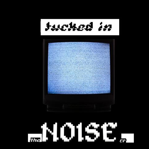 the noise
