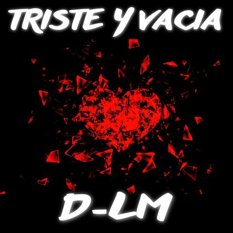 Triste y Vacia