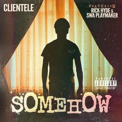 Somehow (feat. Rick Hyde & Swa Playmaker)