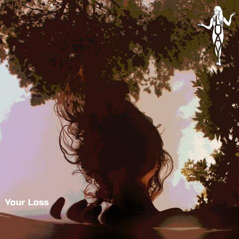 Your Loss