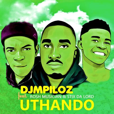 Uthando (feat. Rosh Musician & Stix Da Lord)