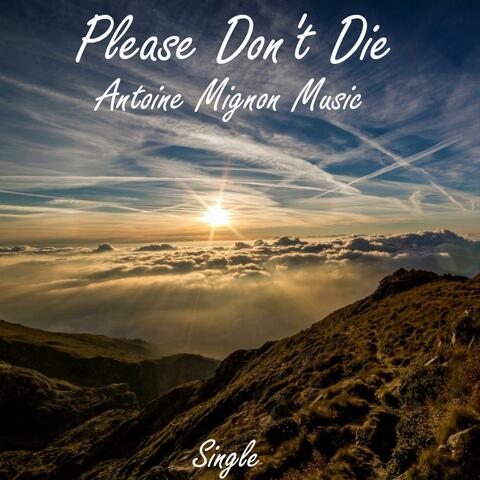 Please Don't Die