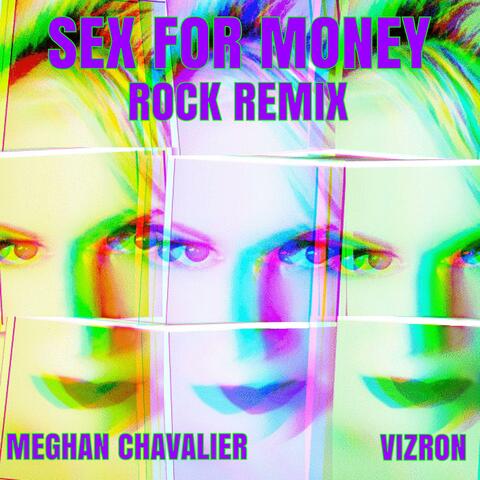 Sex For Money (feat. Vizron) [Rock Remix]