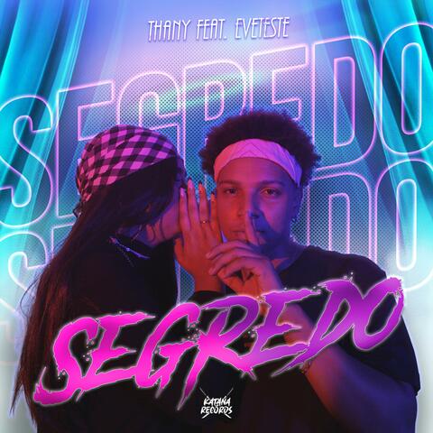Segredo (feat. Thany Blue, Evereste & DJ Otto)