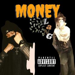 MoNeY LaNG (feat. loluslyon)